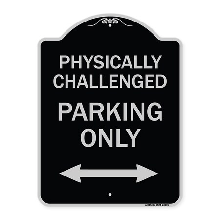 Signmission Physically Challenged Parking Only Heavy-Gauge Aluminum Architectural Sign, 24" x 18", BS-1824-23305 A-DES-BS-1824-23305